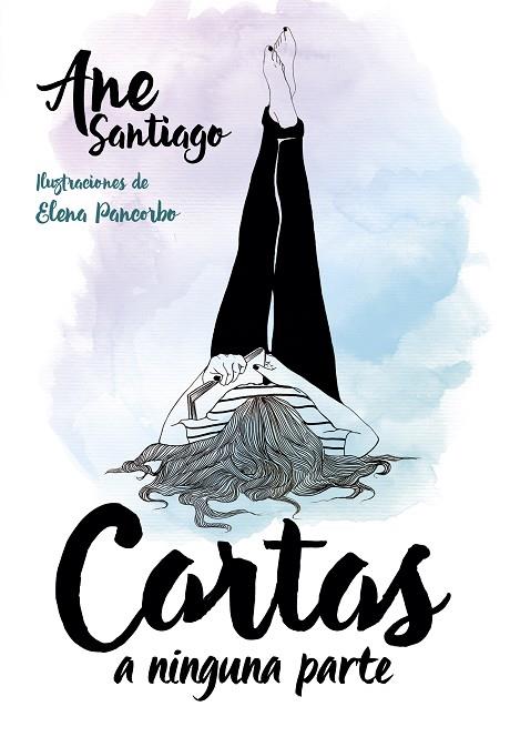 CARTAS A NINGUNA PARTE | 9788490436103 | SANTIAGO, ANE/PANCORBO, ELENA | Llibres Parcir | Llibreria Parcir | Llibreria online de Manresa | Comprar llibres en català i castellà online