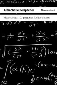 MATEMATICAS 101 PREGUNTAS FUNDAMENTALES col ciencias | 9788420651989 | ALBRECHT BEUTELSPACHER | Llibres Parcir | Llibreria Parcir | Llibreria online de Manresa | Comprar llibres en català i castellà online