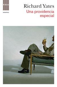 UNA PROVIDENCIA ESPECIAL | 9788490061183 | RICHARD YATES | Llibres Parcir | Llibreria Parcir | Llibreria online de Manresa | Comprar llibres en català i castellà online