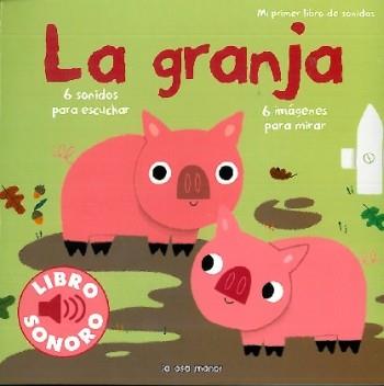 LA GRANJA libro sonoro cartro dur mi primer libro de sonido | 9788492766185 | Llibres Parcir | Llibreria Parcir | Llibreria online de Manresa | Comprar llibres en català i castellà online