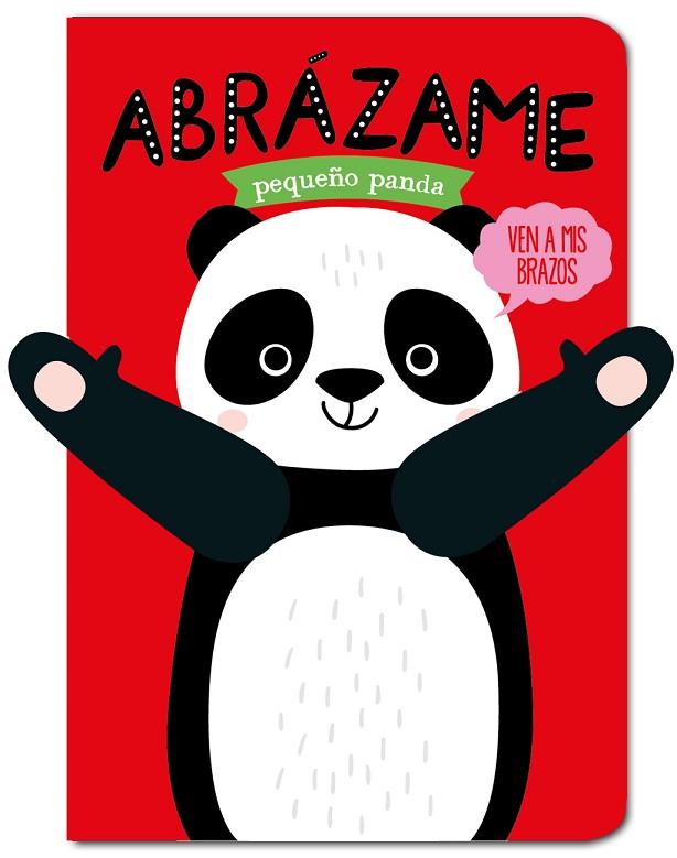 ABRÁZAME PEQUEÑO PANDA | 9788412156089 | LOUWERS, TANJA / VERBAKEL, HELMI | Llibres Parcir | Llibreria Parcir | Llibreria online de Manresa | Comprar llibres en català i castellà online