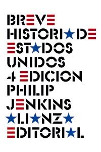 Breve historia de Estados Unidos | 9788420608471 | Jenkins, Philip | Llibres Parcir | Llibreria Parcir | Llibreria online de Manresa | Comprar llibres en català i castellà online