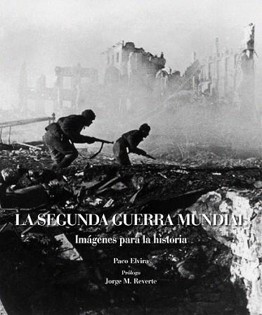 La Segunda Guerra Mundial | 9788497858984 | Paco Elvira | Llibres Parcir | Llibreria Parcir | Llibreria online de Manresa | Comprar llibres en català i castellà online