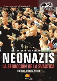 NEONAZIS LA SEDUCCION DE LA SVASTICA | 9788497632003 | MOYANO | Llibres Parcir | Llibreria Parcir | Llibreria online de Manresa | Comprar llibres en català i castellà online