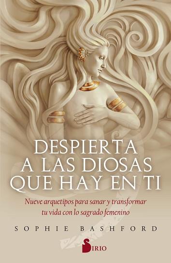 DESPIERTA A LAS DIOSAS QUE HAY EN TÍ | 9788418000041 | BASHFORD, SOPHIE | Llibres Parcir | Llibreria Parcir | Llibreria online de Manresa | Comprar llibres en català i castellà online