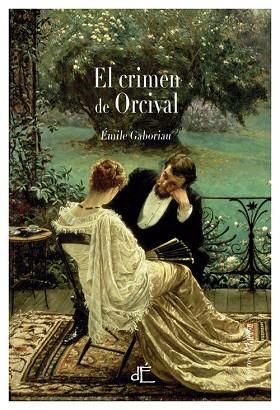 EL CRIMEN DE ORCIVAL | 9788494363436 | GABORIAU, ÉMILE | Llibres Parcir | Llibreria Parcir | Llibreria online de Manresa | Comprar llibres en català i castellà online