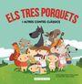 ELS TRES PORQUETS I ALTRES CONTES CLÀSSICS | 9788416587285 | GASOL, A. / BLANCH, TERESA | Llibres Parcir | Llibreria Parcir | Llibreria online de Manresa | Comprar llibres en català i castellà online