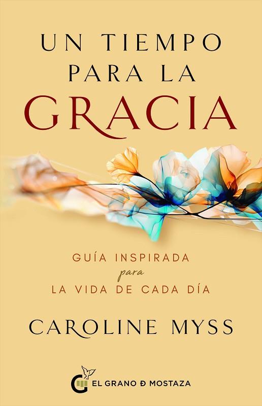 UN TIEMPO PARA LA GRACIA | 9788412797442 | MYSS, CAROLINE | Llibres Parcir | Llibreria Parcir | Llibreria online de Manresa | Comprar llibres en català i castellà online