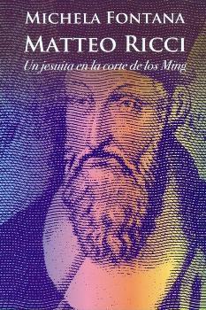 MATEO RICCI (UN JESUITA EN LA CORTE DE LOS MING) | 9788427139695 | FONTANA,MICHELA | Llibres Parcir | Llibreria Parcir | Llibreria online de Manresa | Comprar llibres en català i castellà online