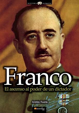 FRANCO, EL ASCENSO AL PODER DE UN DICTADOR | 9788499674711 | RUEDA, ANDRÉS | Llibres Parcir | Llibreria Parcir | Llibreria online de Manresa | Comprar llibres en català i castellà online