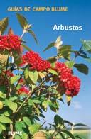 ARBUSTOS GUIAS DE CAMPO BLUME | 9788480764582 | Llibres Parcir | Llibreria Parcir | Llibreria online de Manresa | Comprar llibres en català i castellà online