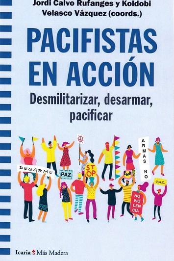 PACIFISTAS EN ACCION | 9788498888430 | RUFANGES, JORDI CALVO/VELASCO VAZQUEZ, KOLDOBI | Llibres Parcir | Llibreria Parcir | Llibreria online de Manresa | Comprar llibres en català i castellà online