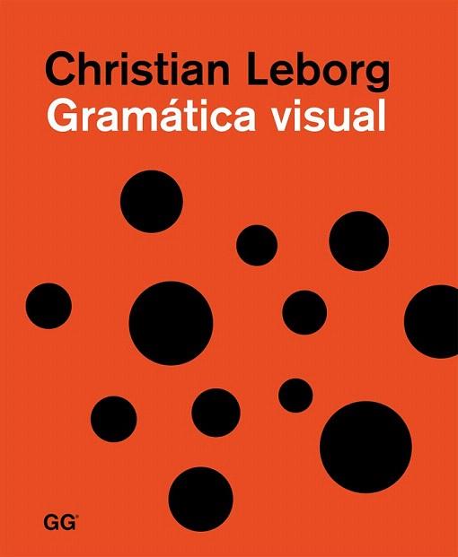 GRAMÁTICA VISUAL | 9788425226458 | LEBORG, CHRISTIAN | Llibres Parcir | Llibreria Parcir | Llibreria online de Manresa | Comprar llibres en català i castellà online