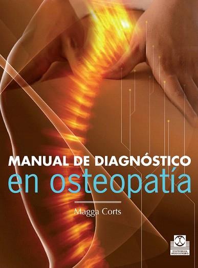 MANUAL DE DIAGNÓSTICO EN OSTEOPATÍA | 9788499104331 | CORTS, MAGGA | Llibres Parcir | Llibreria Parcir | Llibreria online de Manresa | Comprar llibres en català i castellà online