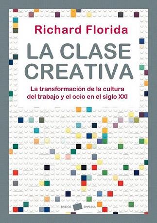 LA CLASE CREATIVA la transformacion de la cultura del traba | 9788449323287 | RICHARD FLORIDA | Llibres Parcir | Llibreria Parcir | Llibreria online de Manresa | Comprar llibres en català i castellà online