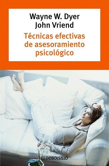 Técnicas efectivas de asesoramiento psicológico | 9788497938754 | DYER,WAYNE W. | Llibres Parcir | Llibreria Parcir | Llibreria online de Manresa | Comprar llibres en català i castellà online