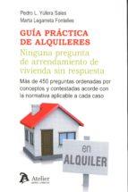 GUÍA PRÁCTICA DE ALQUILERES: NINGUNA PREGUNTA DE ARRENDAMIENTO DE VIVIENDA SIN R | 9788416652068 | LEGARRETA, MARTA | Llibres Parcir | Llibreria Parcir | Llibreria online de Manresa | Comprar llibres en català i castellà online