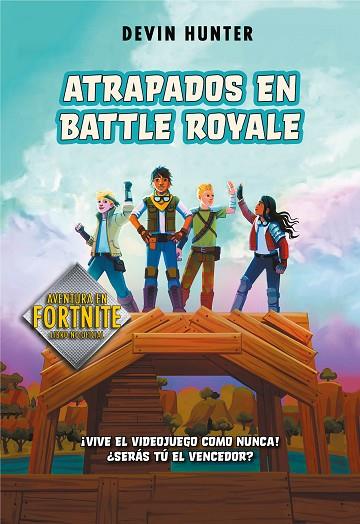 ATRAPADOS EN BATTLE ROYALE (ATRAPADOS EN BATTLE ROYALE 1) | 9788420434292 | HUNTER, DEVIN | Llibres Parcir | Llibreria Parcir | Llibreria online de Manresa | Comprar llibres en català i castellà online