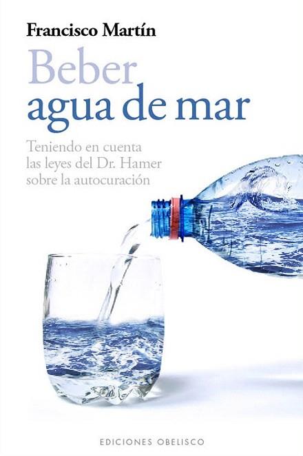 Beber Agua De Mar | 9788497778985 | MARTÍN GARCÍA, FRANCISCO | Llibres Parcir | Llibreria Parcir | Llibreria online de Manresa | Comprar llibres en català i castellà online