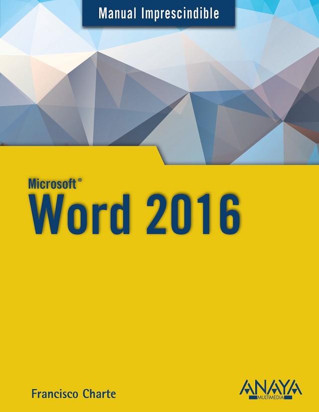 WORD 2016 | 9788441538160 | CHARTE, FRANCISCO | Llibres Parcir | Llibreria Parcir | Llibreria online de Manresa | Comprar llibres en català i castellà online