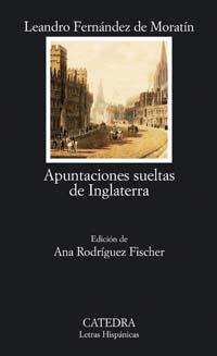 APUNTACIONES SUELTAS DE INGLATERRA | 9788437622200 | LEANDRO FERNANDEZ DE MORATIN | Llibres Parcir | Llibreria Parcir | Llibreria online de Manresa | Comprar llibres en català i castellà online