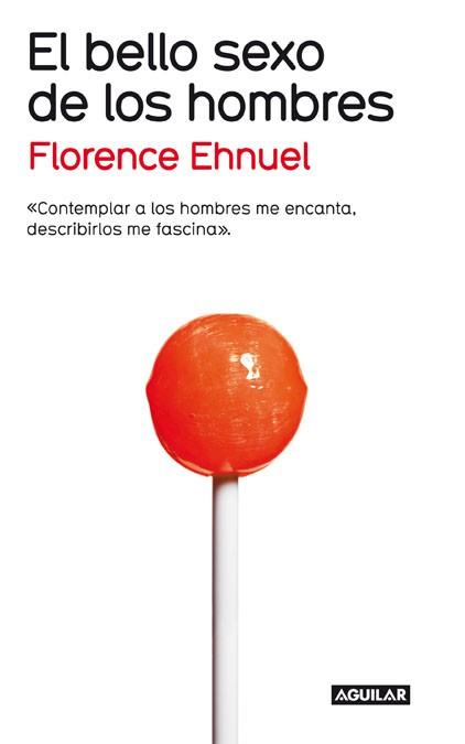 EL BELLO SEXO DE LOS HOMBRES | 9788403099944 | FLORENCE EHNUEL | Llibres Parcir | Llibreria Parcir | Llibreria online de Manresa | Comprar llibres en català i castellà online