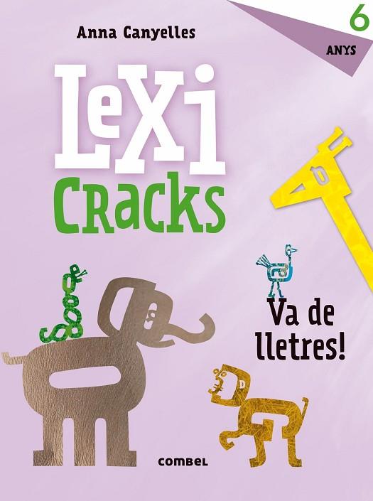 LEXICRACKS. EXERCICIS D'ESCRIPTURA I LLENGUATGE 6 ANYS | 9788491011828 | CANYELLES, ANNA | Llibres Parcir | Llibreria Parcir | Llibreria online de Manresa | Comprar llibres en català i castellà online