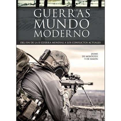 LAS GUERRAS DEL MUNDO MODERNO | 9788466233392 | DE MONTOTO Y DE SIMÓN, JAIME | Llibres Parcir | Llibreria Parcir | Llibreria online de Manresa | Comprar llibres en català i castellà online