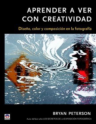 APRENDER A VER CON CON CREATIVIDAD | 9788479029135 | PETERSON, BRYAN | Llibres Parcir | Librería Parcir | Librería online de Manresa | Comprar libros en catalán y castellano online