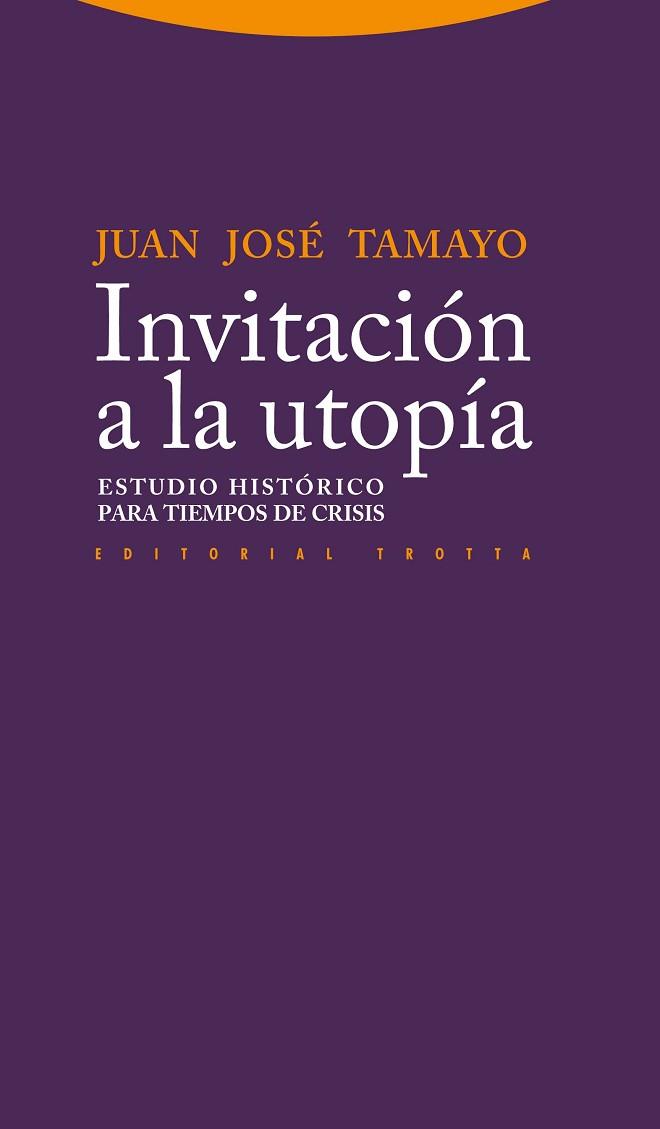 INVITACIÓN A LA UTOPÍA | 9788498793123 | TAMAYO-ACOSTA, JUAN JOSÉ | Llibres Parcir | Llibreria Parcir | Llibreria online de Manresa | Comprar llibres en català i castellà online