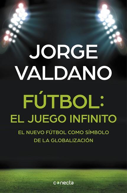 FÚTBOL: EL JUEGO INFINITO | 9788416029648 | VALDANO, JORGE | Llibres Parcir | Llibreria Parcir | Llibreria online de Manresa | Comprar llibres en català i castellà online