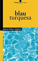 BLAU TURQUESA | 9788424682330 | MARINA RUBIO I MARTORI | Llibres Parcir | Llibreria Parcir | Llibreria online de Manresa | Comprar llibres en català i castellà online