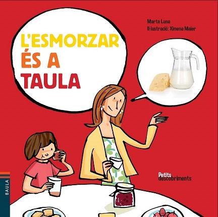 L'ESMORZAR ÉS A TAULA | 9788447928477 | LUNA I SANJUAN, MARTA | Llibres Parcir | Llibreria Parcir | Llibreria online de Manresa | Comprar llibres en català i castellà online