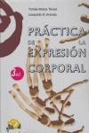 PRÁCTICA DE LA EXPRESIÓN CORPORAL | 9788489987340 | MOTOS TERUEL, TOMÁS  / GARCÍA ARANDA, LEOPOLDO | Llibres Parcir | Llibreria Parcir | Llibreria online de Manresa | Comprar llibres en català i castellà online