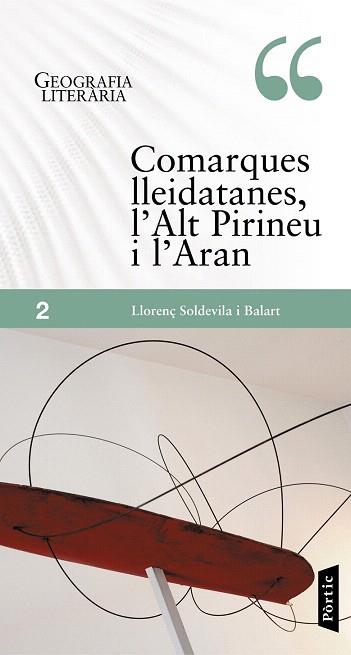 COMARQUES LLEIDATANES, L'ALT PIRINEU I L'ARAN | 9788498091892 | LLORENÇ SOLDEVILA BALART | Llibres Parcir | Librería Parcir | Librería online de Manresa | Comprar libros en catalán y castellano online