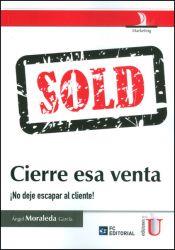 CIERRE ESA VENTA. ¡NO DEJE ESCAPAR AL CLIENTE! | PODI79670 | MORALEDA  GARCÍA | Llibres Parcir | Llibreria Parcir | Llibreria online de Manresa | Comprar llibres en català i castellà online