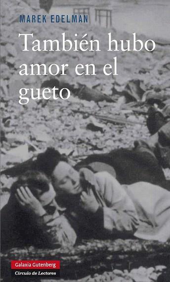 También hubo amor en el gueto | 9788415472421 | Edelman, Marek/Sawicka, Paula | Llibres Parcir | Llibreria Parcir | Llibreria online de Manresa | Comprar llibres en català i castellà online