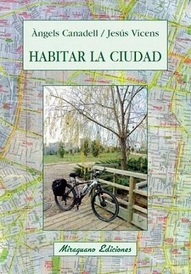 HABITAR LA CIUDAD | 9788478133567 | ANGELS CANADELL JESUS VICENS | Llibres Parcir | Librería Parcir | Librería online de Manresa | Comprar libros en catalán y castellano online