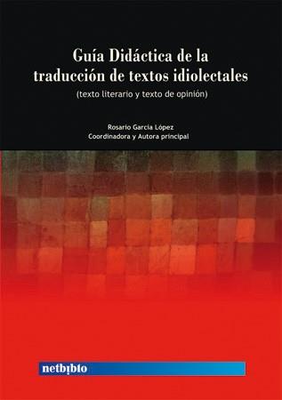 GUIA DIDACTICA DE LA TRADUCCION DE TEXTOS IDIOLECTALES | 9788497450706 | GARCIA LOPEZ ROSARIO | Llibres Parcir | Llibreria Parcir | Llibreria online de Manresa | Comprar llibres en català i castellà online