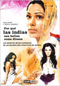 Por qué las indias son bellas como diosas | 9788475567891 | Miró, Asha/Langreo, Núria | Llibres Parcir | Llibreria Parcir | Llibreria online de Manresa | Comprar llibres en català i castellà online