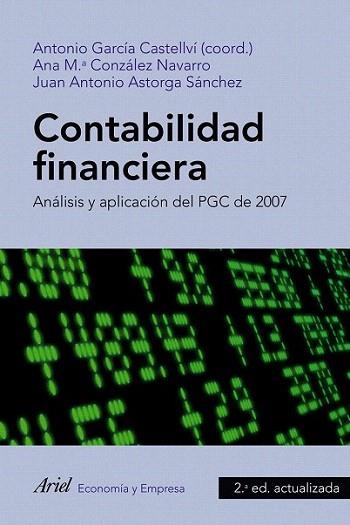 CONTABILIDAD FINANCIERA analisis aplicac PGC 2007 | 9788434469563 | ANTONIO GARCIA CASTELLVI | Llibres Parcir | Llibreria Parcir | Llibreria online de Manresa | Comprar llibres en català i castellà online