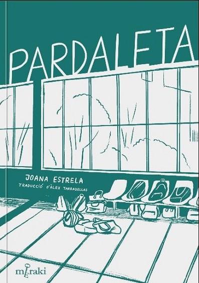 PARDALETA | 9788412526608 | ESTRELA, JOANA | Llibres Parcir | Llibreria Parcir | Llibreria online de Manresa | Comprar llibres en català i castellà online