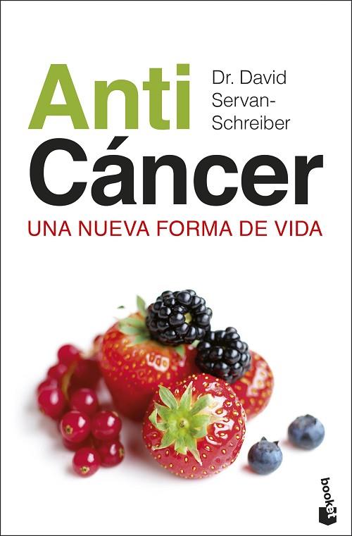 ANTICÁNCER | 9788467054620 | DR. DAVID SERVAN-SCHREIBER | Llibres Parcir | Llibreria Parcir | Llibreria online de Manresa | Comprar llibres en català i castellà online