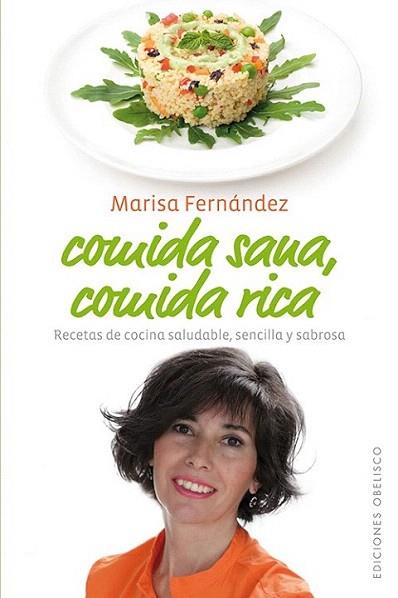 Comida Sana, Comida Rica | 9788497778886 | FERNÁNDEZ OVEJO, MARISA | Llibres Parcir | Llibreria Parcir | Llibreria online de Manresa | Comprar llibres en català i castellà online