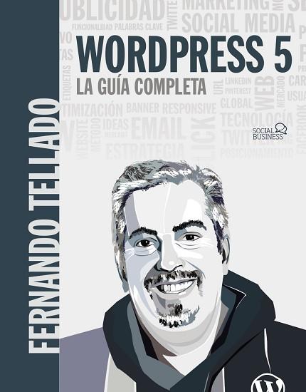 WORDPRESS 5. LA GUÍA COMPLETA | 9788441540606 | TELLADO, FERNANDO | Llibres Parcir | Llibreria Parcir | Llibreria online de Manresa | Comprar llibres en català i castellà online