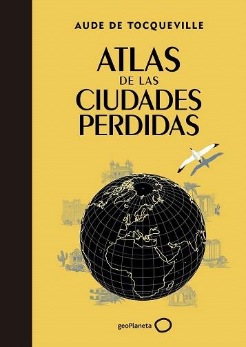 ATLAS DE LAS CIUDADES PERDIDAS | 9788408145325 | AUDE DE TOCQUEVILLE | Llibres Parcir | Llibreria Parcir | Llibreria online de Manresa | Comprar llibres en català i castellà online