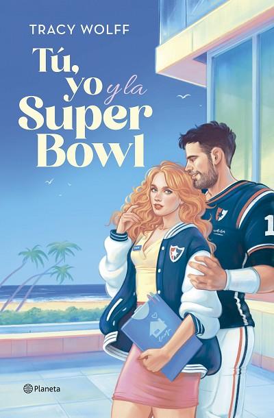 TÚ, YO Y LA SUPER BOWL | 9788408292432 | WOLFF, TRACY | Llibres Parcir | Llibreria Parcir | Llibreria online de Manresa | Comprar llibres en català i castellà online