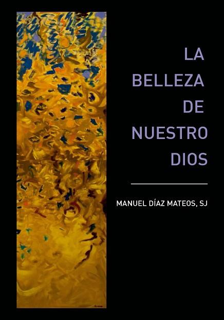 BELLEZA DE NUESTRO DIOS | PODI115629 | DÍAZ MATEOS  MANUEL | Llibres Parcir | Llibreria Parcir | Llibreria online de Manresa | Comprar llibres en català i castellà online