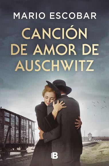 CANCIÓN DE AMOR DE AUSCHWITZ | 9788466679954 | ESCOBAR, MARIO | Llibres Parcir | Llibreria Parcir | Llibreria online de Manresa | Comprar llibres en català i castellà online