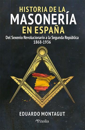 HISTORIA DE LA MASONERÍA EN ESPAÑA | 9788419878588 | EDUARDO MONTAGUT | Llibres Parcir | Llibreria Parcir | Llibreria online de Manresa | Comprar llibres en català i castellà online